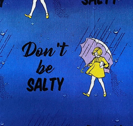 Don't Be Salty Fabric