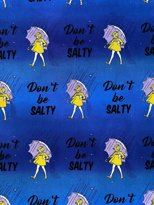 Don't Be Salty Fabric