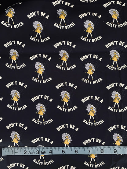Don't Be a Salty Bitch Fabric